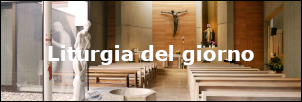 images/homepage/liturgia_giorno.jpg#joomlaImage://local-images/homepage/liturgia_giorno.jpg?width=302&height=102